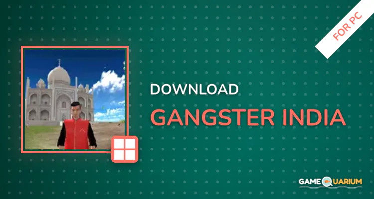 Gangster India for PC Gangster India for PC