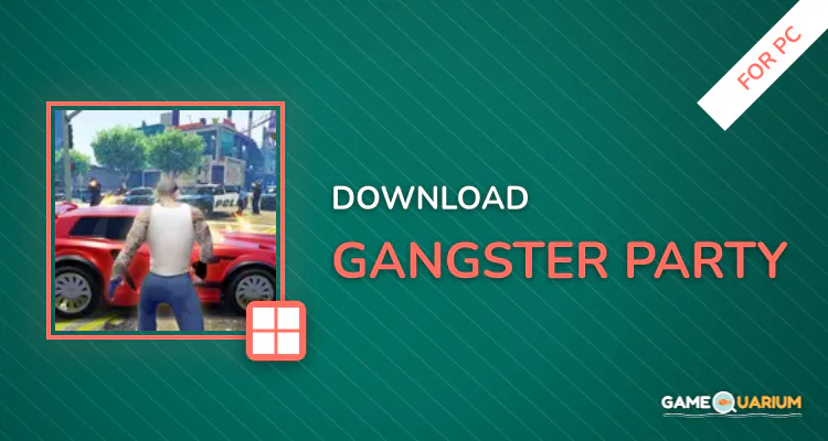 Gangster party for PC Gangster party for PC