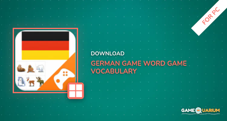 German Game: Word Game, Vocabulary Game for PC German Game: Word Game, Vocabulary Game for PC