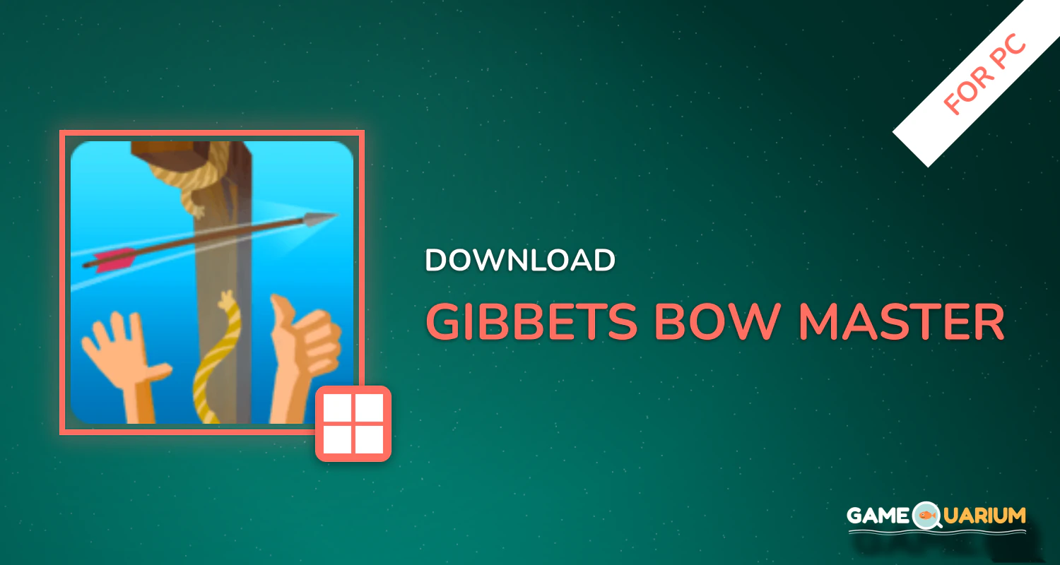 Gibbets: Bow Master for PC