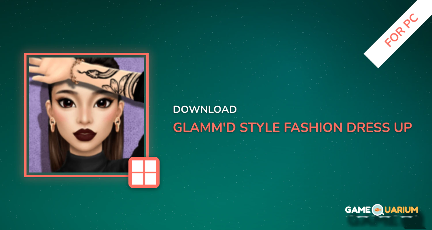 GLAMM'D - Style & Fashion Dress Up Game for PC