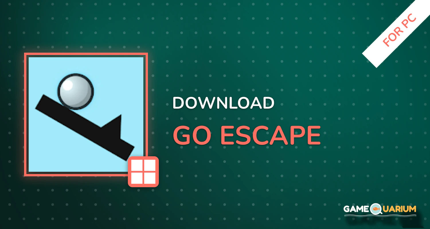 Go Escape! for PC