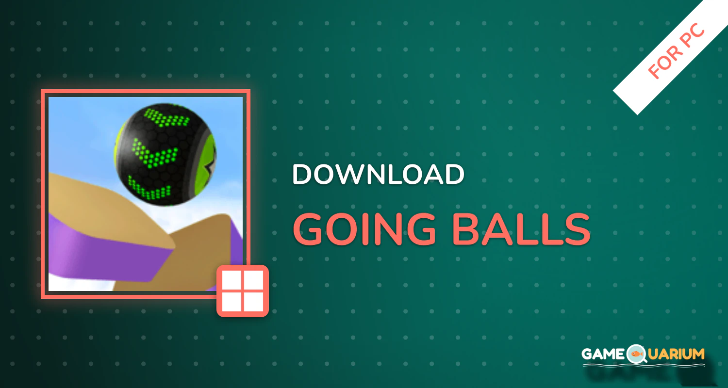 Going Balls for PC