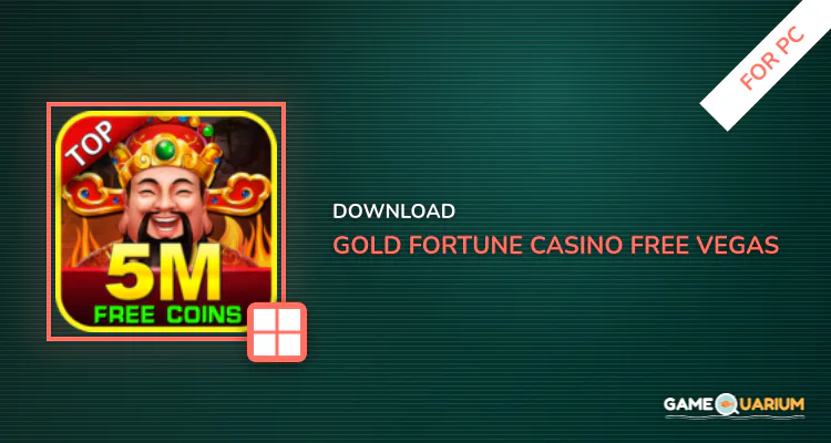 Gold Fortune Casino - Free Vegas Slots for PC