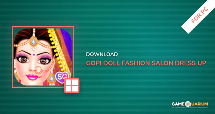 Gopi Doll Fashion Salon - Dress Up Game for PC Gopi Doll Fashion Salon - Dress Up Game for PC