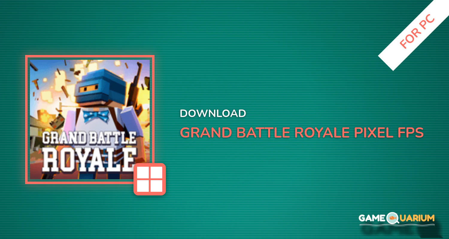Grand Battle Royale: Pixel FPS for PC