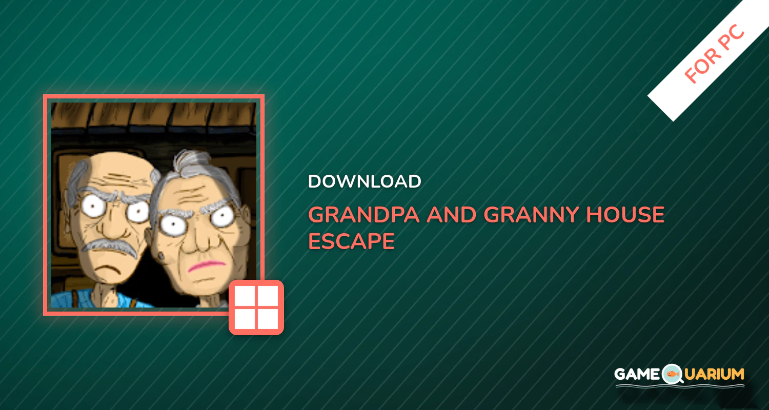 Grandpa And Granny House Escape for PC Grandpa And Granny House Escape for PC