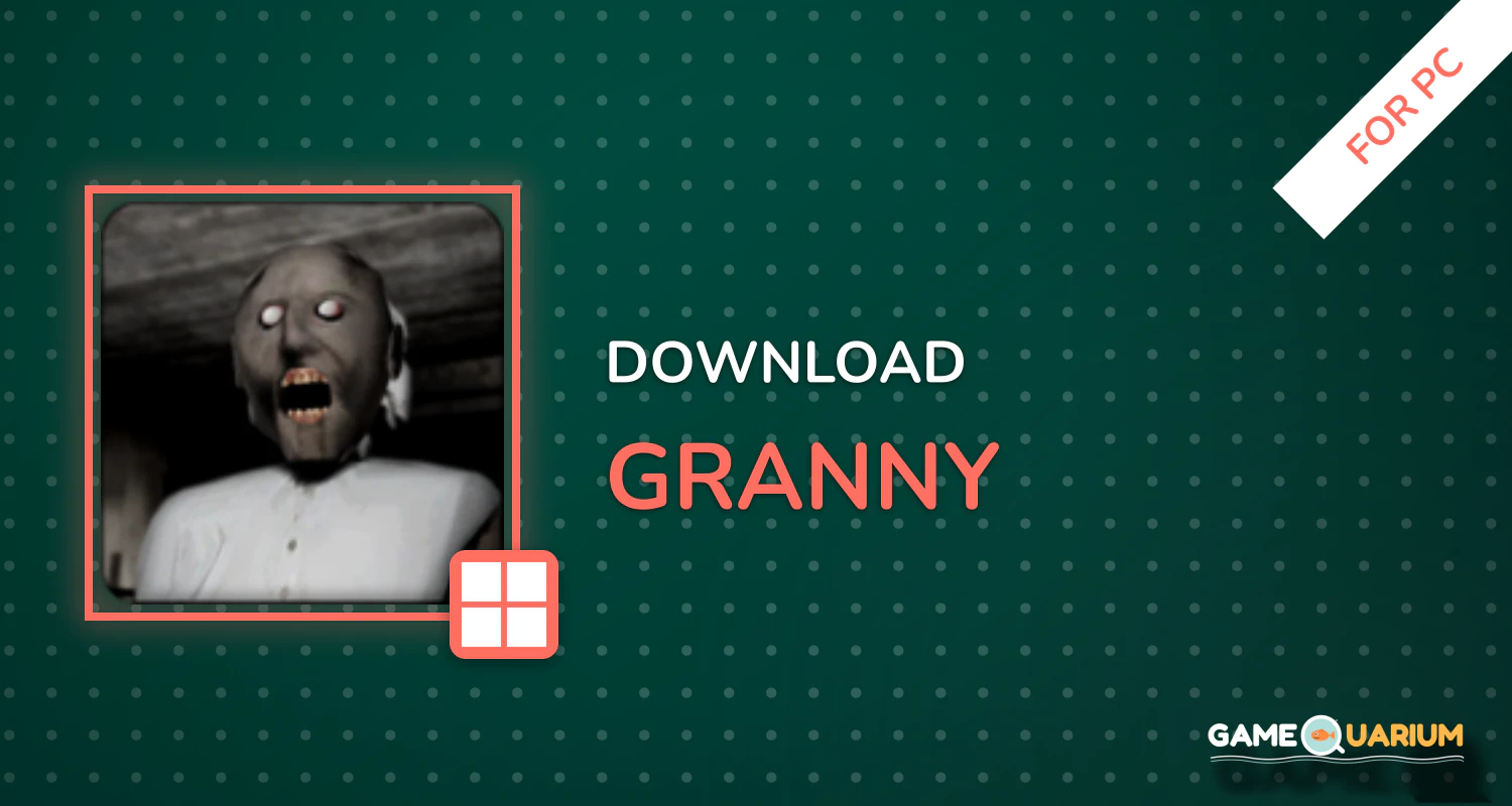 Granny for PC Granny for PC