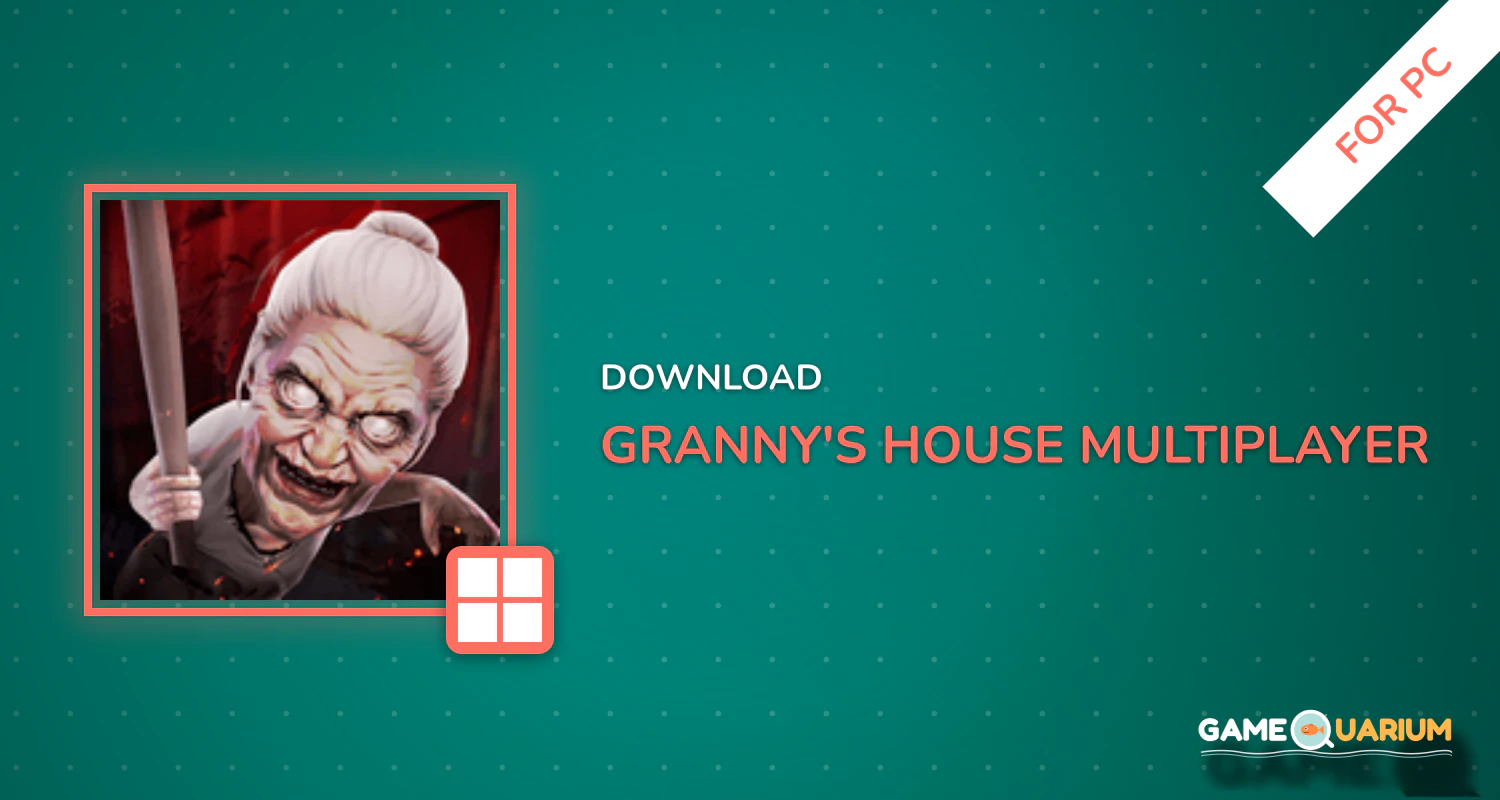 Granny's house - Multiplayer horror escapes for PC