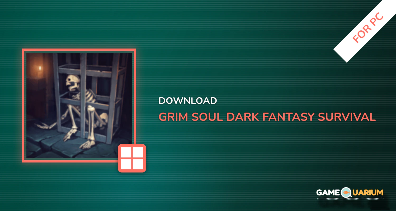 Grim Soul: Dark Fantasy Survival for PC Grim Soul: Dark Fantasy Survival for PC
