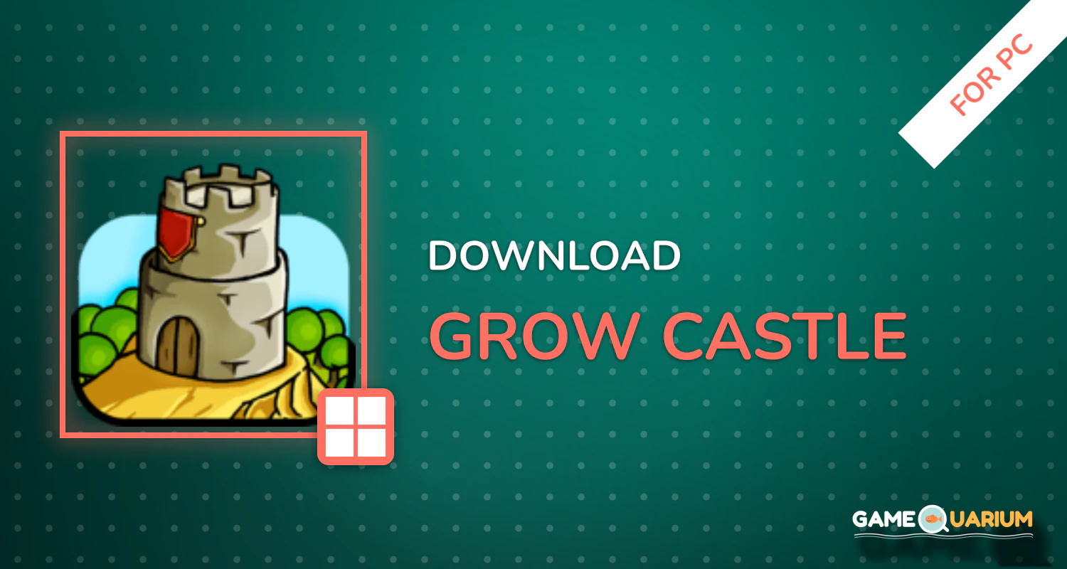 Grow Castle for PC