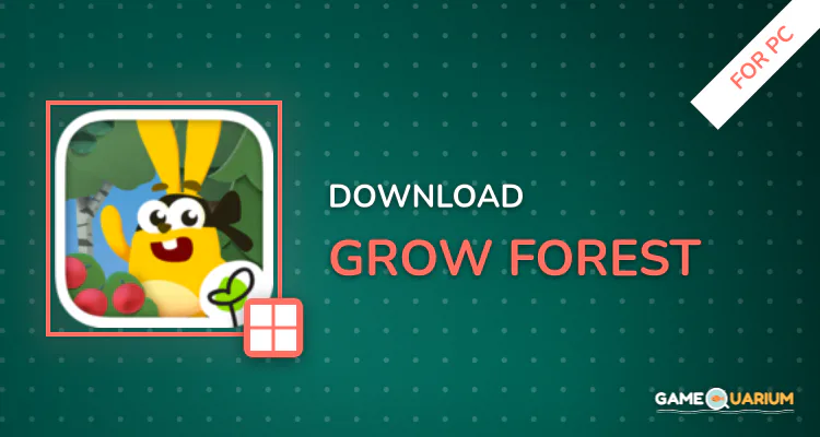 Grow Forest for PC Grow Forest for PC