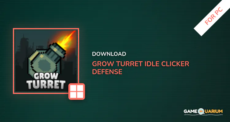 Grow Turret - Idle Clicker Defense for PC Grow Turret - Idle Clicker Defense for PC