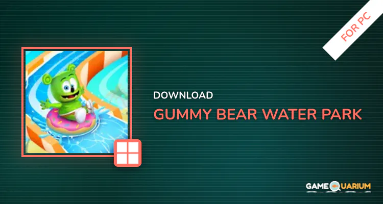 Gummy Bear Water Park for PC Gummy Bear Water Park for PC