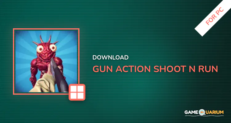 Gun Action - Shoot n Run for PC