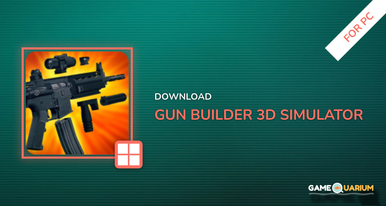 Gun Builder 3D Simulator for PC