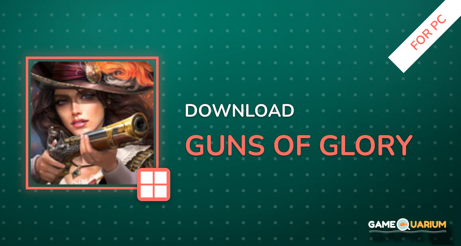 Guns of Glory for PC Guns of Glory for PC