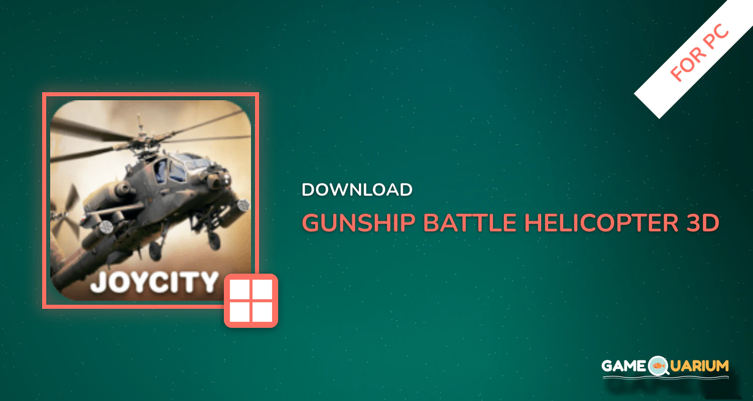 GUNSHIP BATTLE: Helicopter 3D for PC GUNSHIP BATTLE: Helicopter 3D for PC