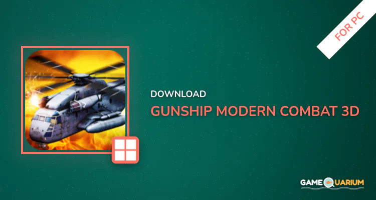 Gunship Modern Combat 3D for PC