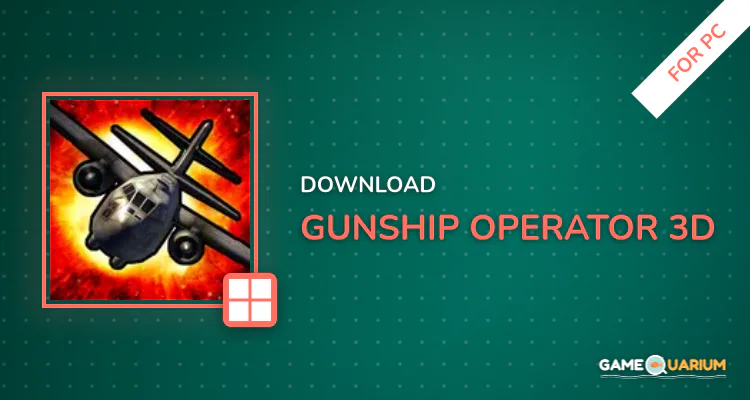 Gunship Operator 3D for PC
