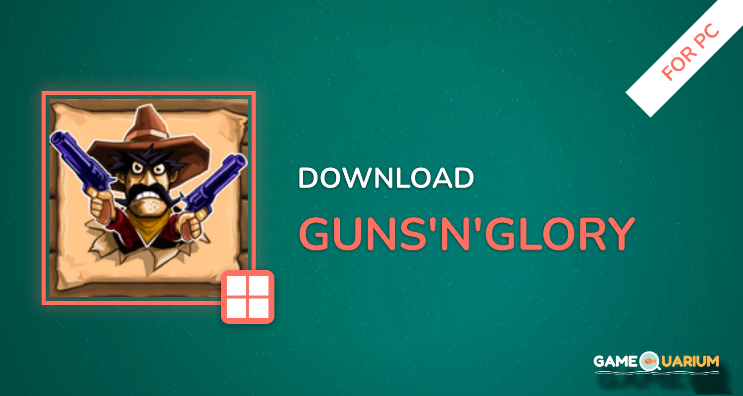 Guns'n'Glory for PC Guns'n'Glory for PC