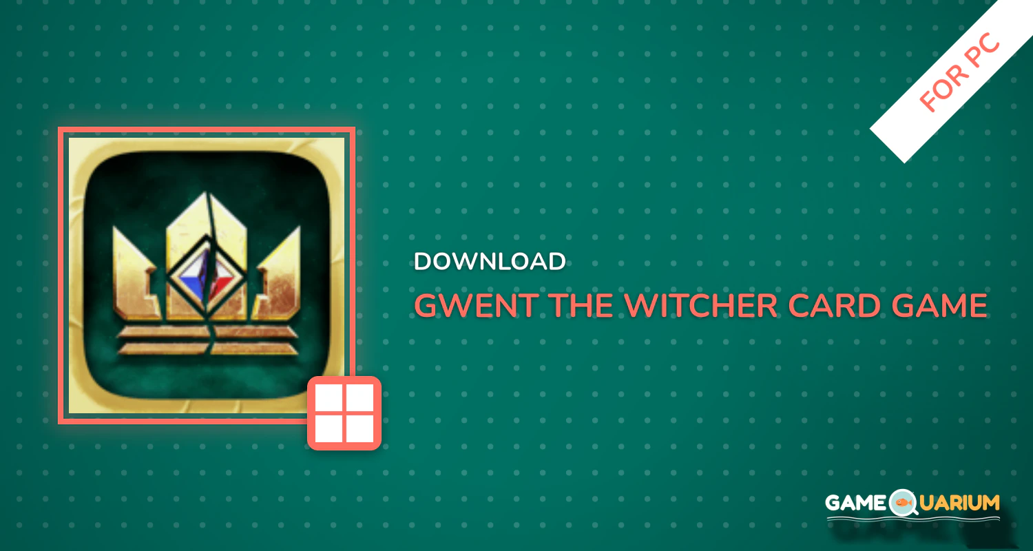 GWENT: The Witcher Card Game for PC