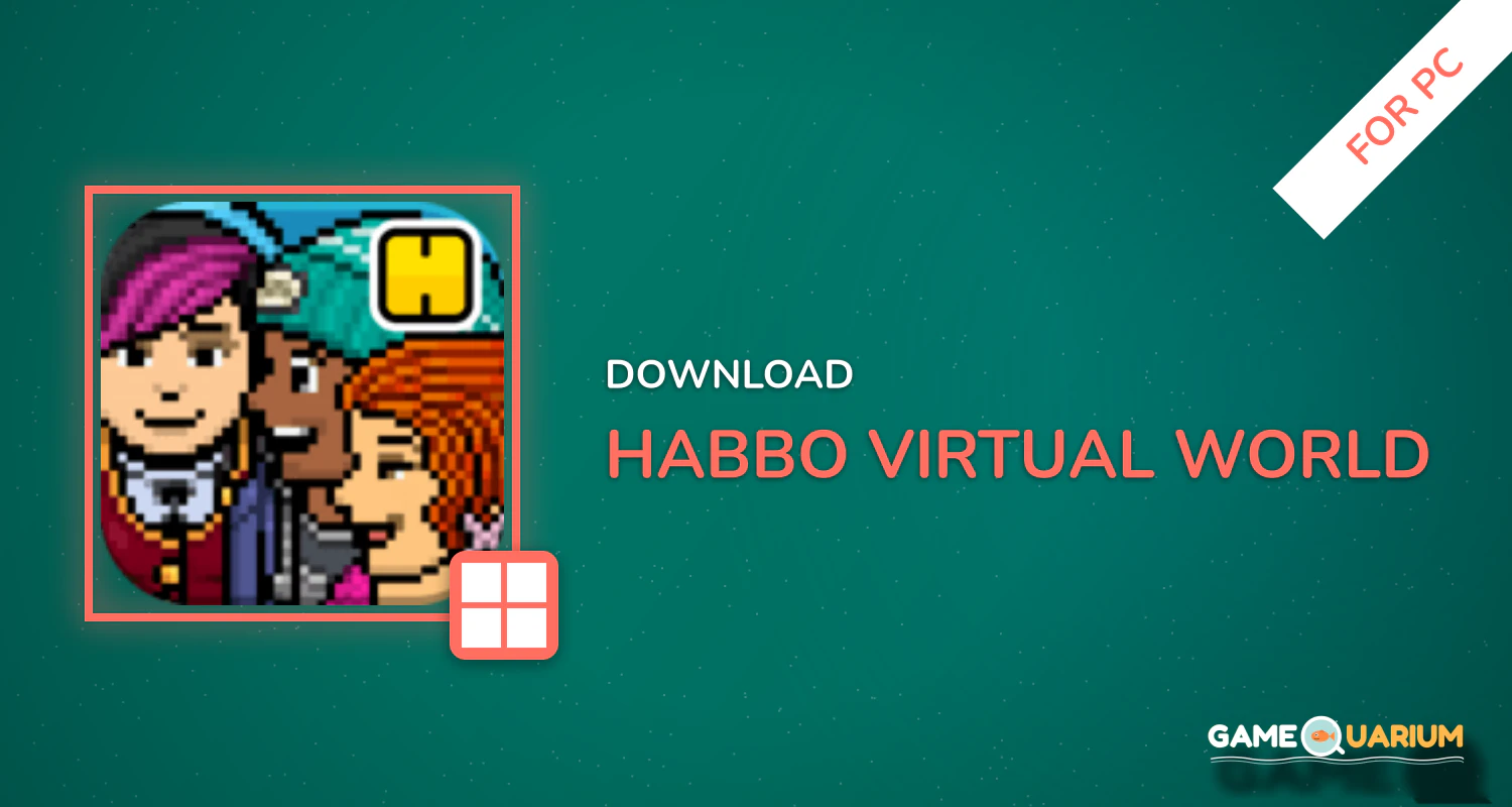 Habbo - Virtual World for PC Habbo - Virtual World for PC
