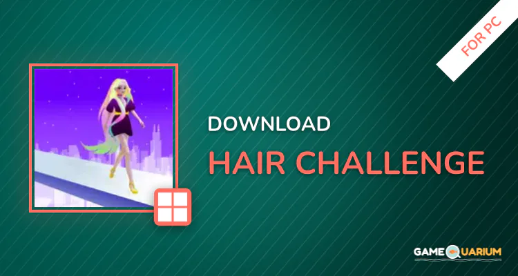 Hair Challenge for PC Hair Challenge for PC