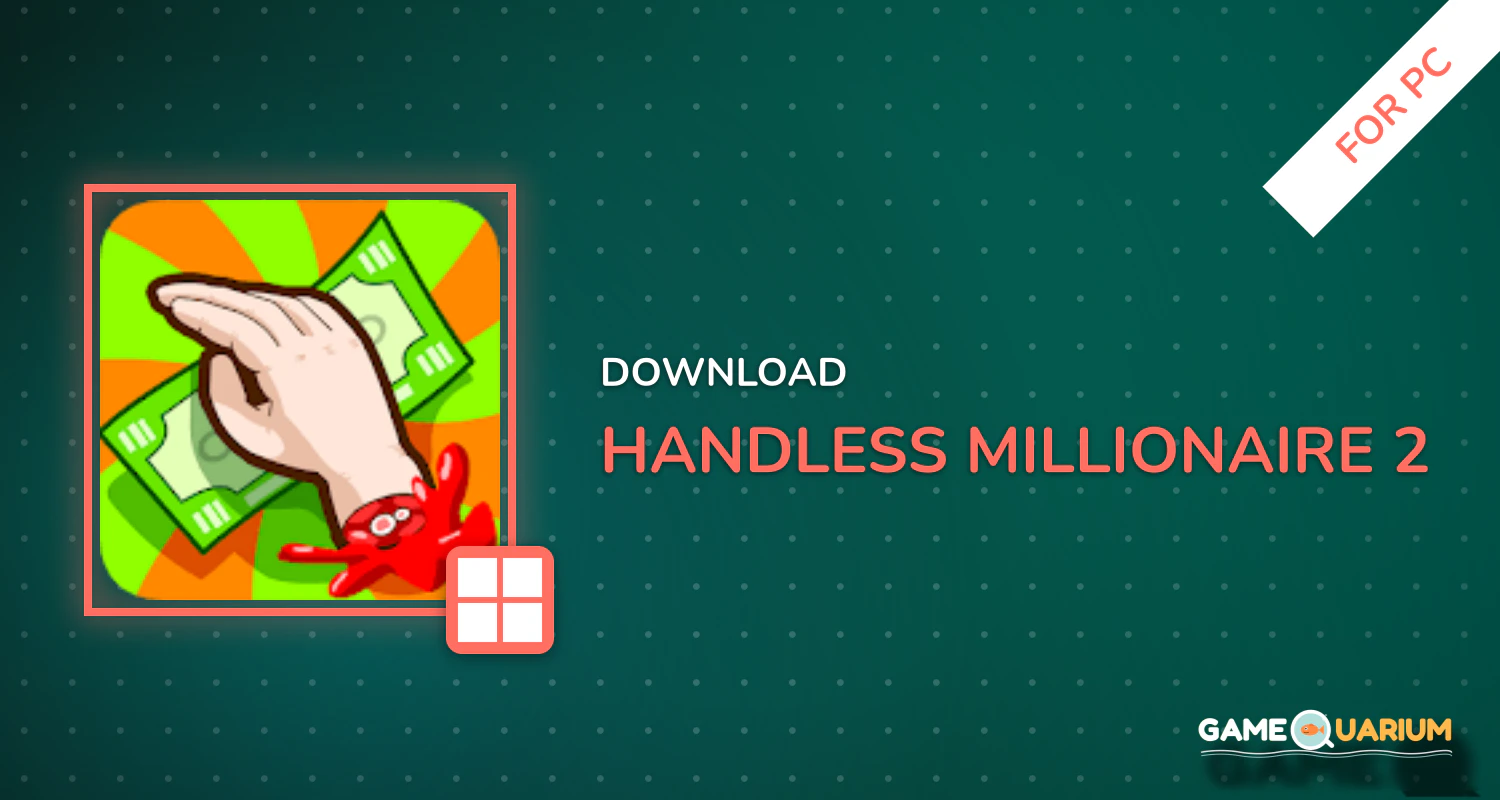 Handless Millionaire 2 for PC Handless Millionaire 2 for PC