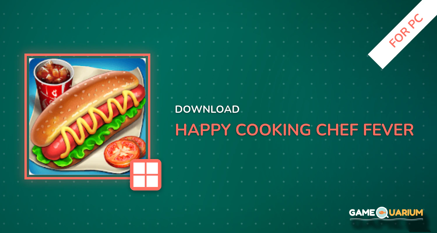 Happy Cooking: Chef Fever for PC Happy Cooking: Chef Fever for PC
