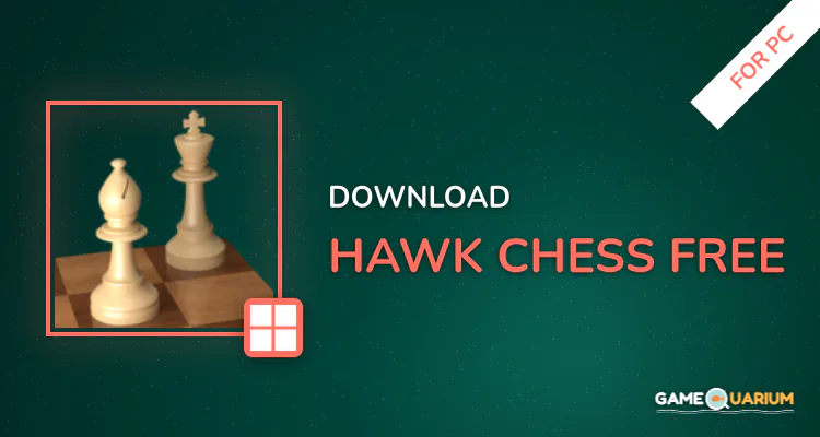 Hawk Chess Free for PC Hawk Chess Free for PC