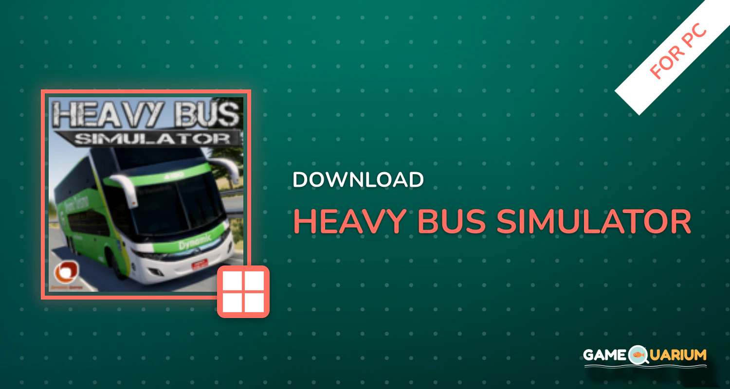Heavy Bus Simulator for PC Heavy Bus Simulator for PC