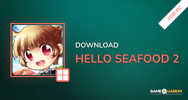 Hello Seafood 2 for PC Hello Seafood 2 for PC