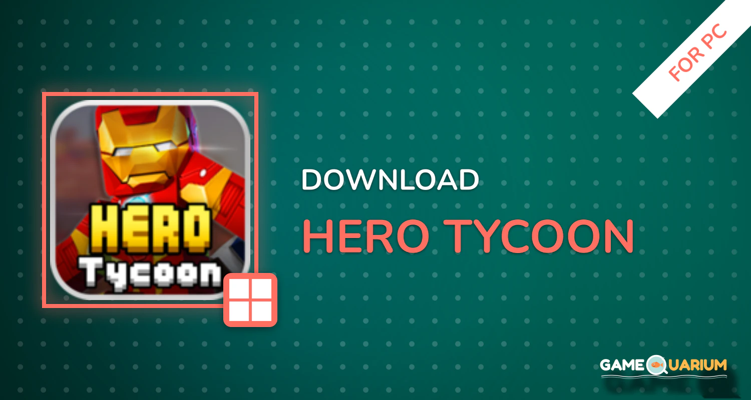 Hero Tycoon for PC