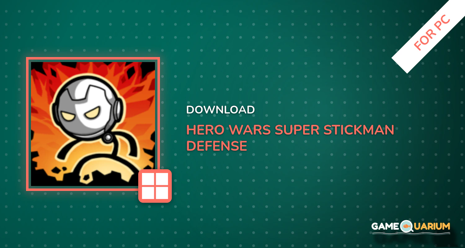 HERO WARS: Super Stickman Defense for PC HERO WARS: Super Stickman Defense for PC
