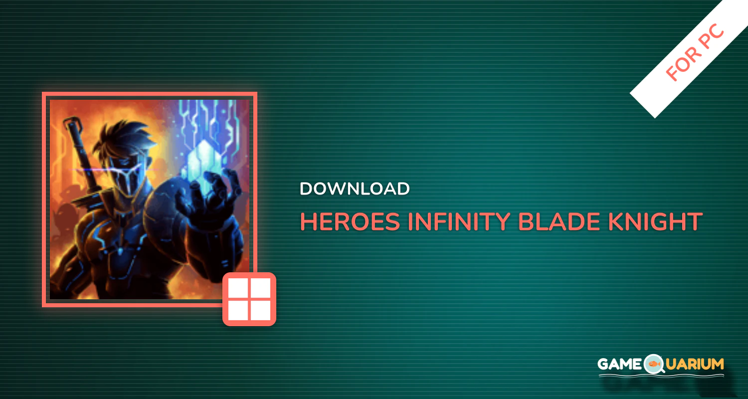 Heroes Infinity: Blade & Knight Online Offline RPG for PC Heroes Infinity: Blade & Knight Online Offline RPG for PC