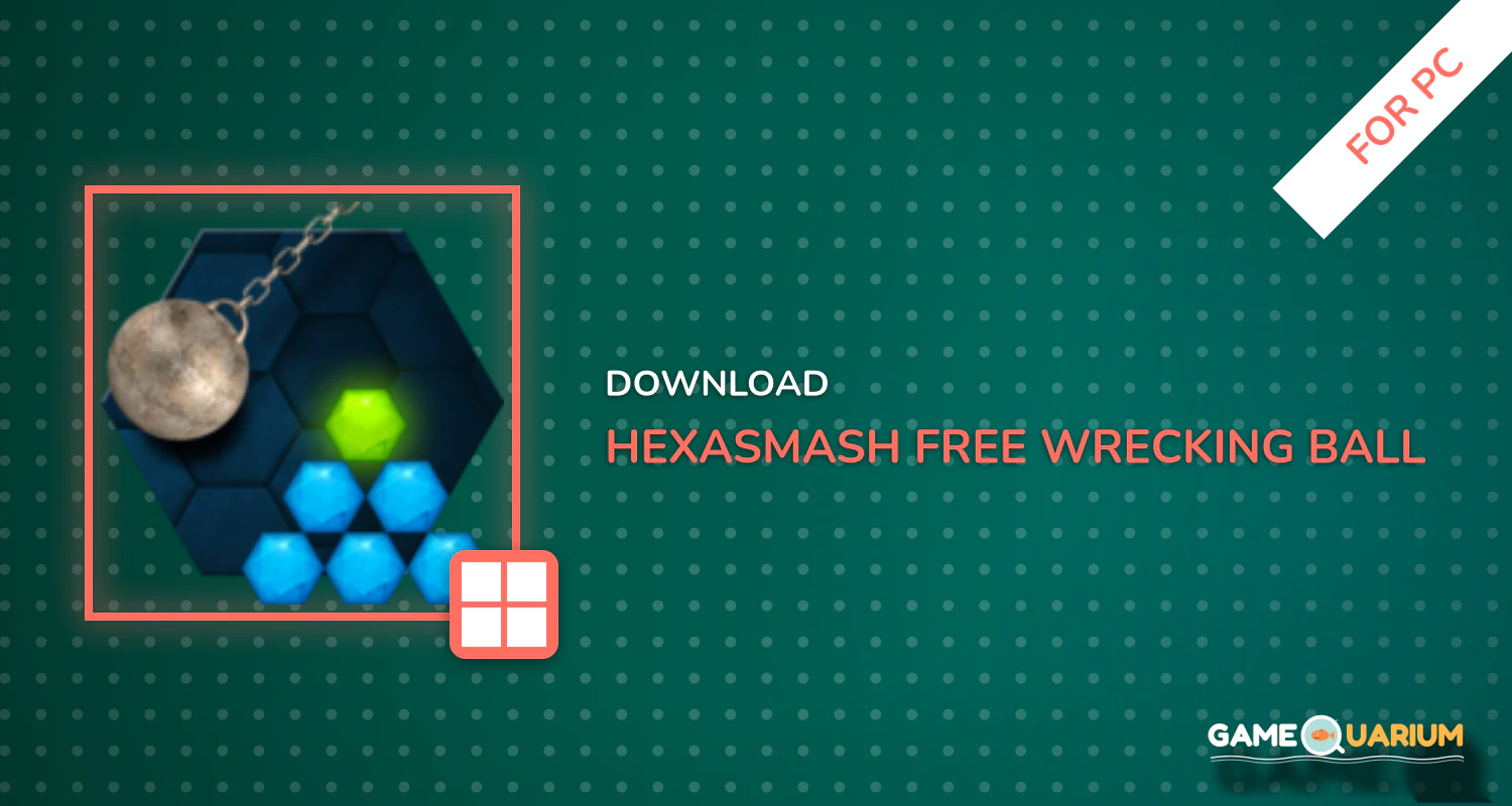 Hexasmash - Free Wrecking Ball Physics Puzzle for PC Hexasmash - Free Wrecking Ball Physics Puzzle for PC