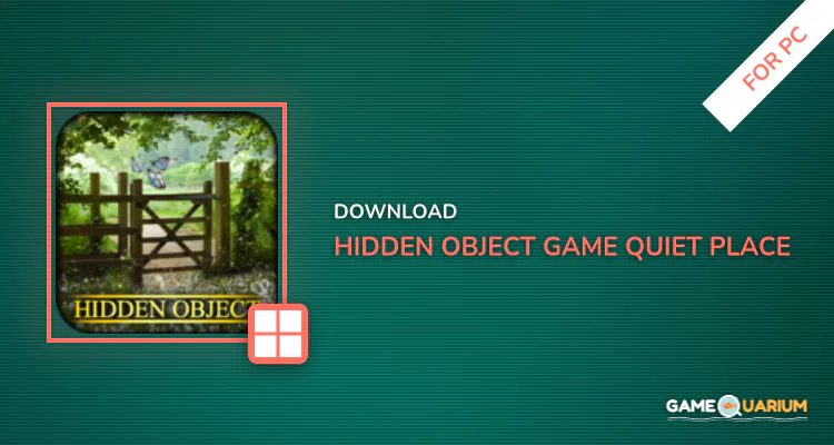 Hidden Object Game - Quiet Place for PC Hidden Object Game - Quiet Place for PC