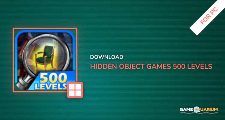 Hidden Object Games 500 Levels for PC Hidden Object Games 500 Levels for PC