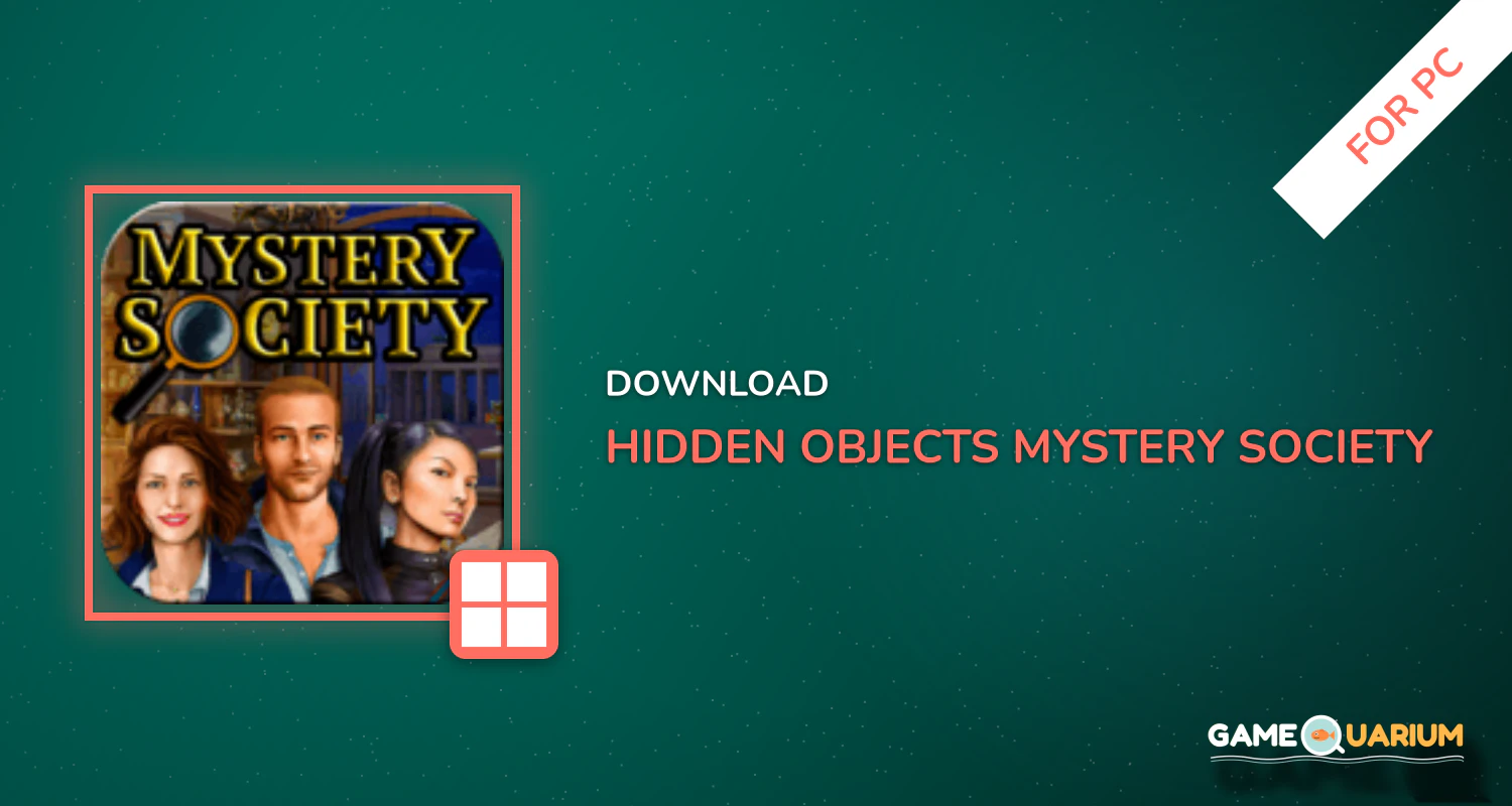 Hidden Objects: Mystery Society Crime Solving for PC Hidden Objects: Mystery Society Crime Solving for PC