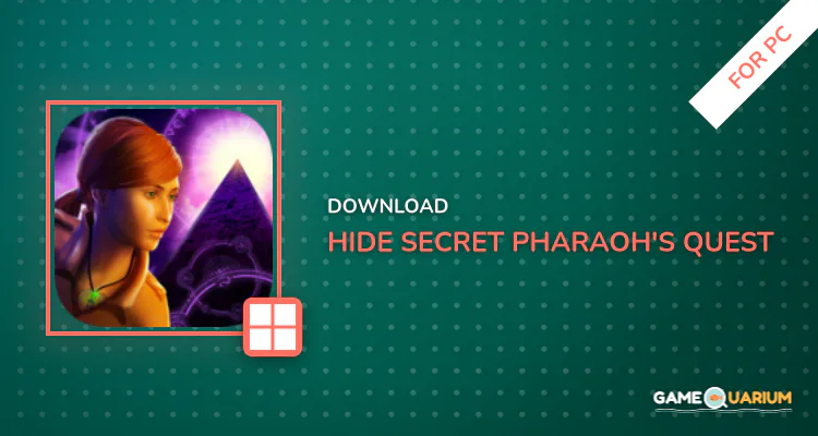 Hide & Secret: Pharaoh's Quest for PC Hide & Secret: Pharaoh's Quest for PC