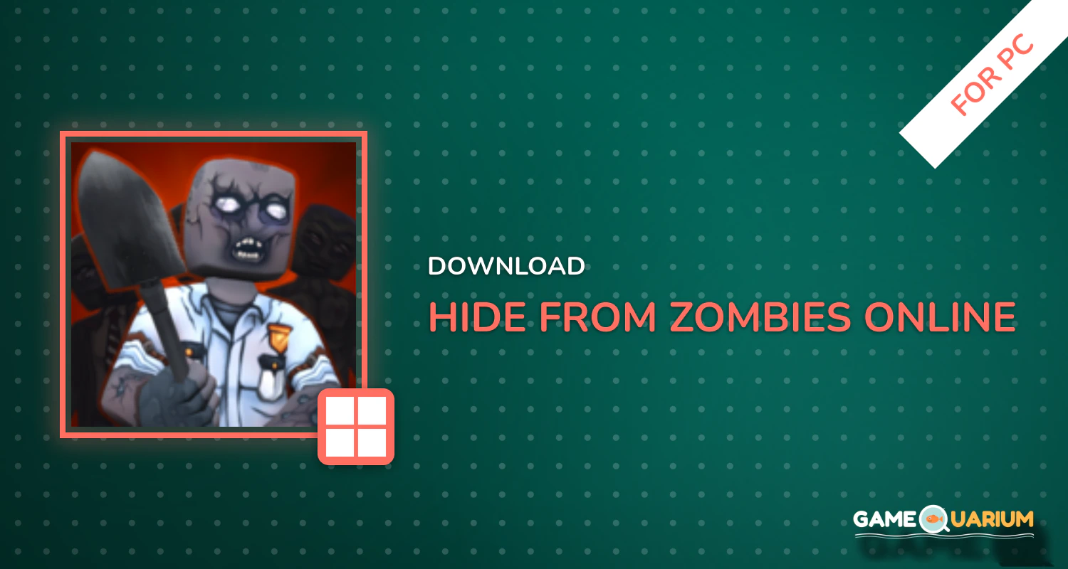 Hide from Zombies: ONLINE for PC Hide from Zombies: ONLINE for PC
