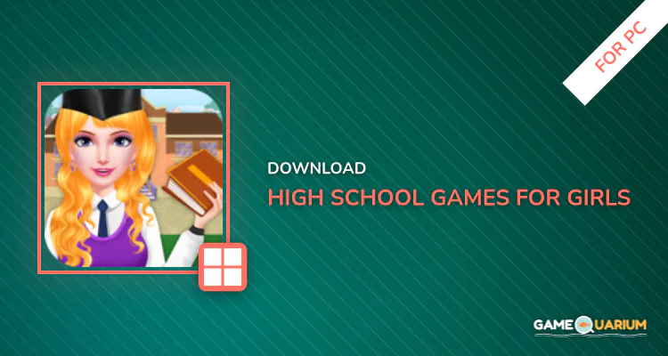 High school games for girls for PC