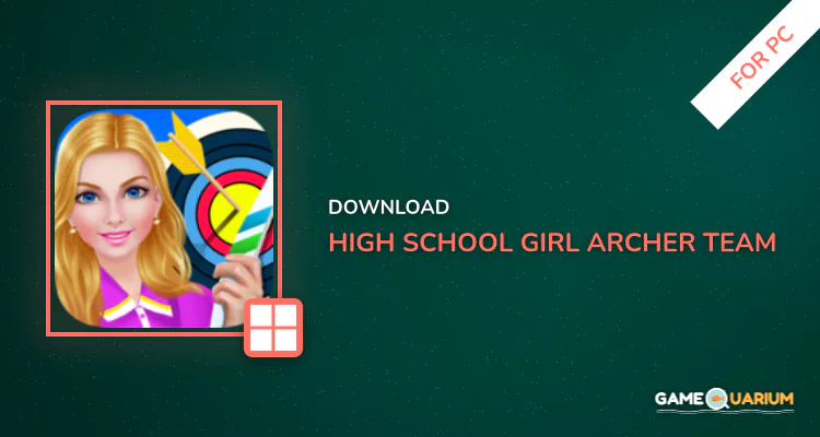 High School Girl - Archer Team for PC High School Girl - Archer Team for PC