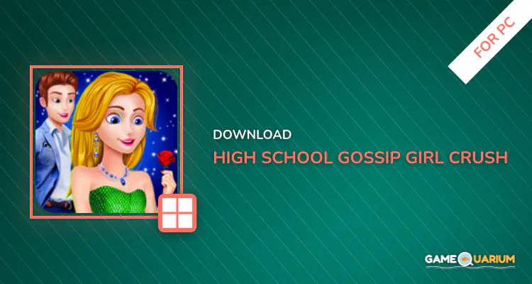 High School Gossip Girl - Crush & Love for PC