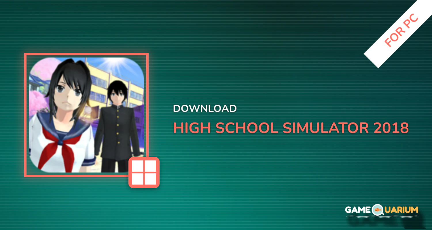 High School Simulator 2018 for PC High School Simulator 2018 for PC