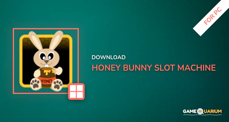 Honey Bunny - Slot Machine for PC