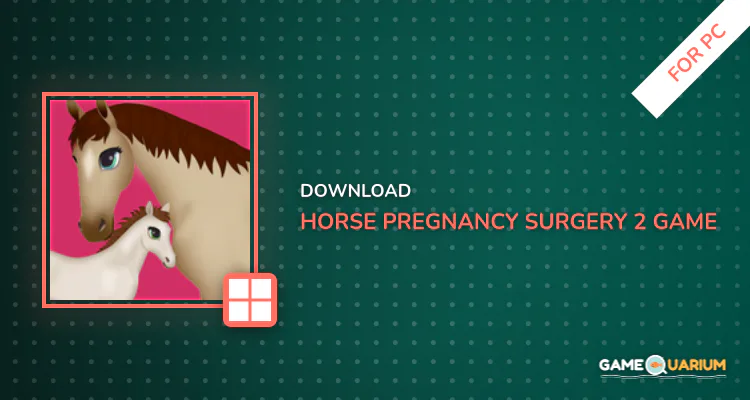 horse pregnancy surgery 2 game for PC horse pregnancy surgery 2 game for PC