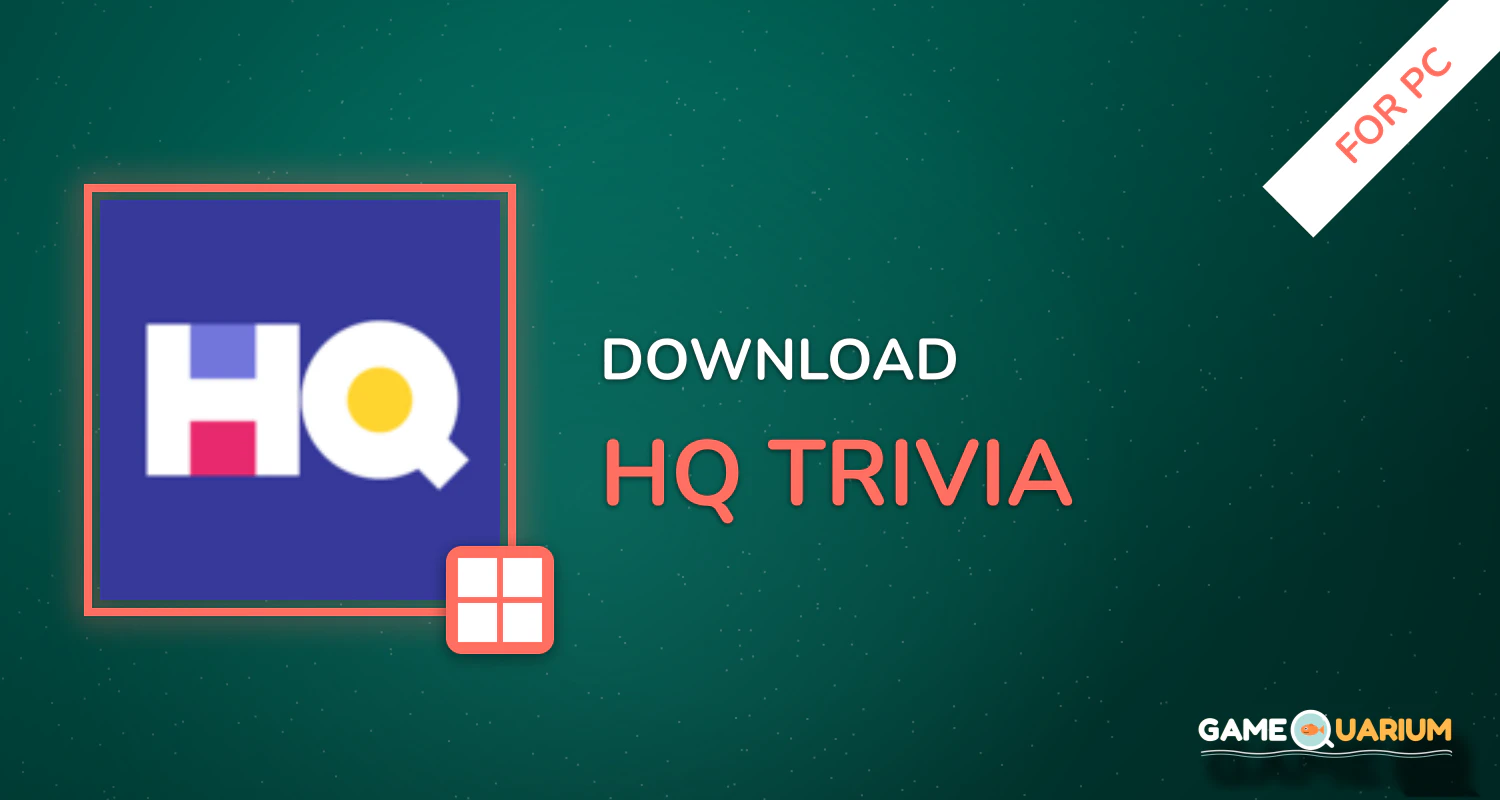 HQ Trivia for PC HQ Trivia for PC