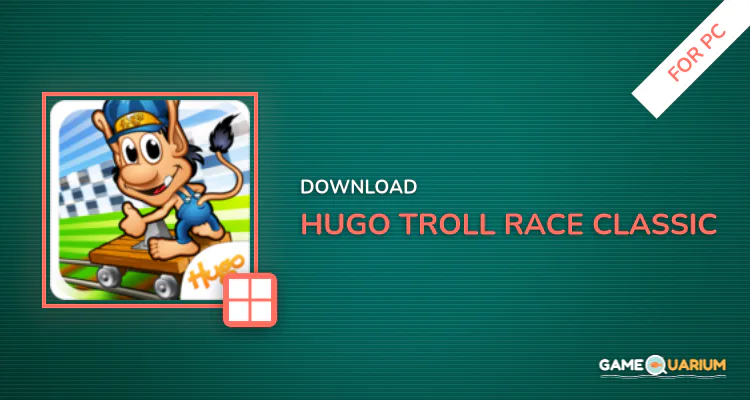 Hugo Troll Race Classic for PC